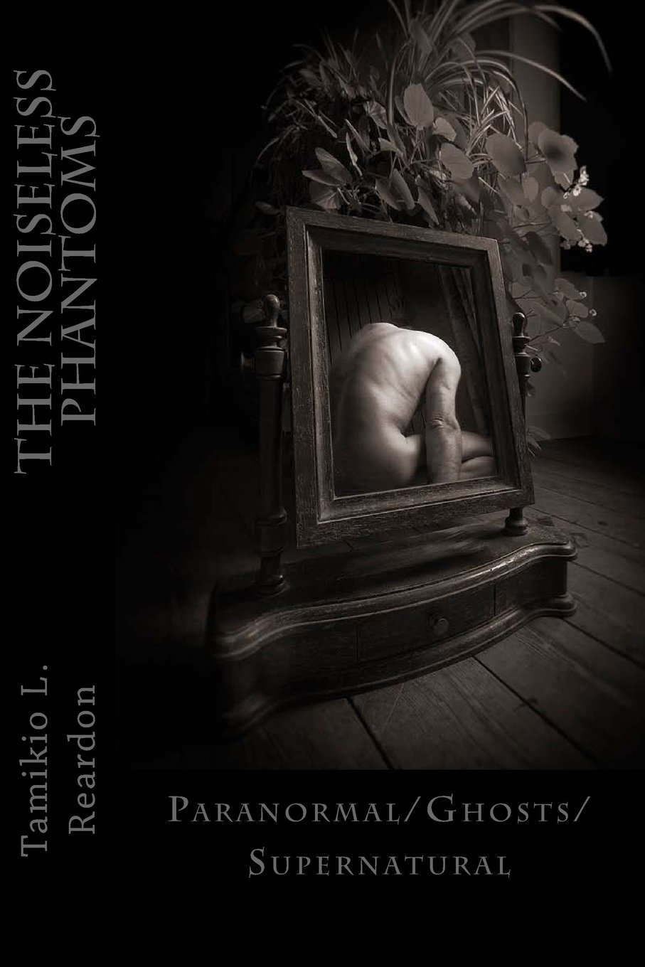 The Noiseless Phantoms: Paranormal/Ghosts/Supernatural poster