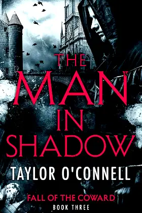 The Man In Shadow: Fall of the Coward, Book Three poster