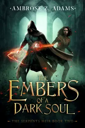 The Ember's of a Dark Soul (The Serpent's Heir) poster