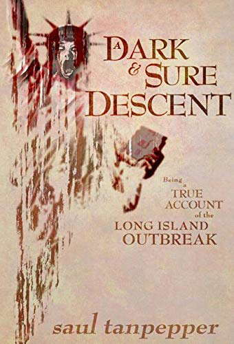 A Dark and Sure Descent: Being a True Account of the Long Island Outbreak poster