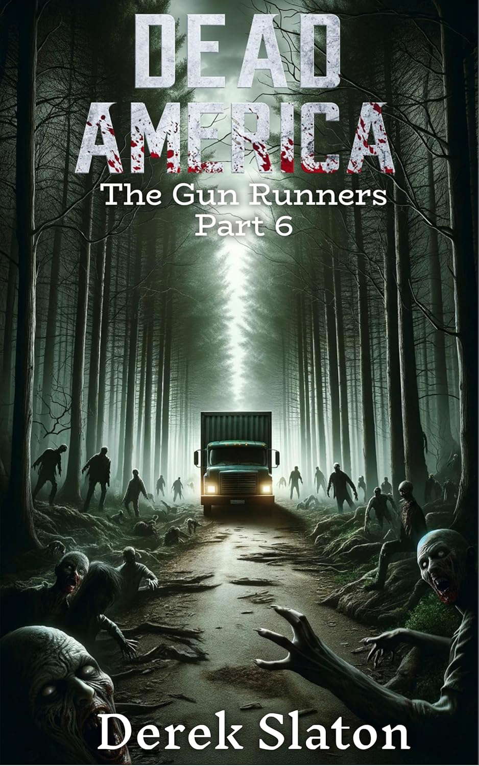 Dead America - Gun Runners pt. 6 (Dead America - The Northwest War) poster