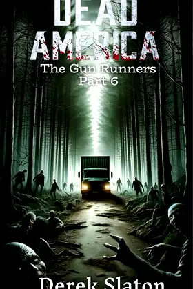 Dead America - Gun Runners pt. 6 (Dead America - The Northwest War) poster