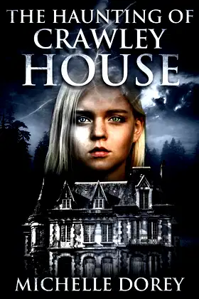 The Haunting of Crawley House (The Hauntings Of Kingston Book 1) poster