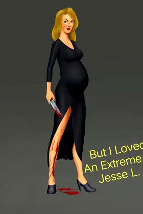 But I Loved Her: An Extreme Horror poster