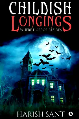 Childish Longings: Where Horror Resides poster