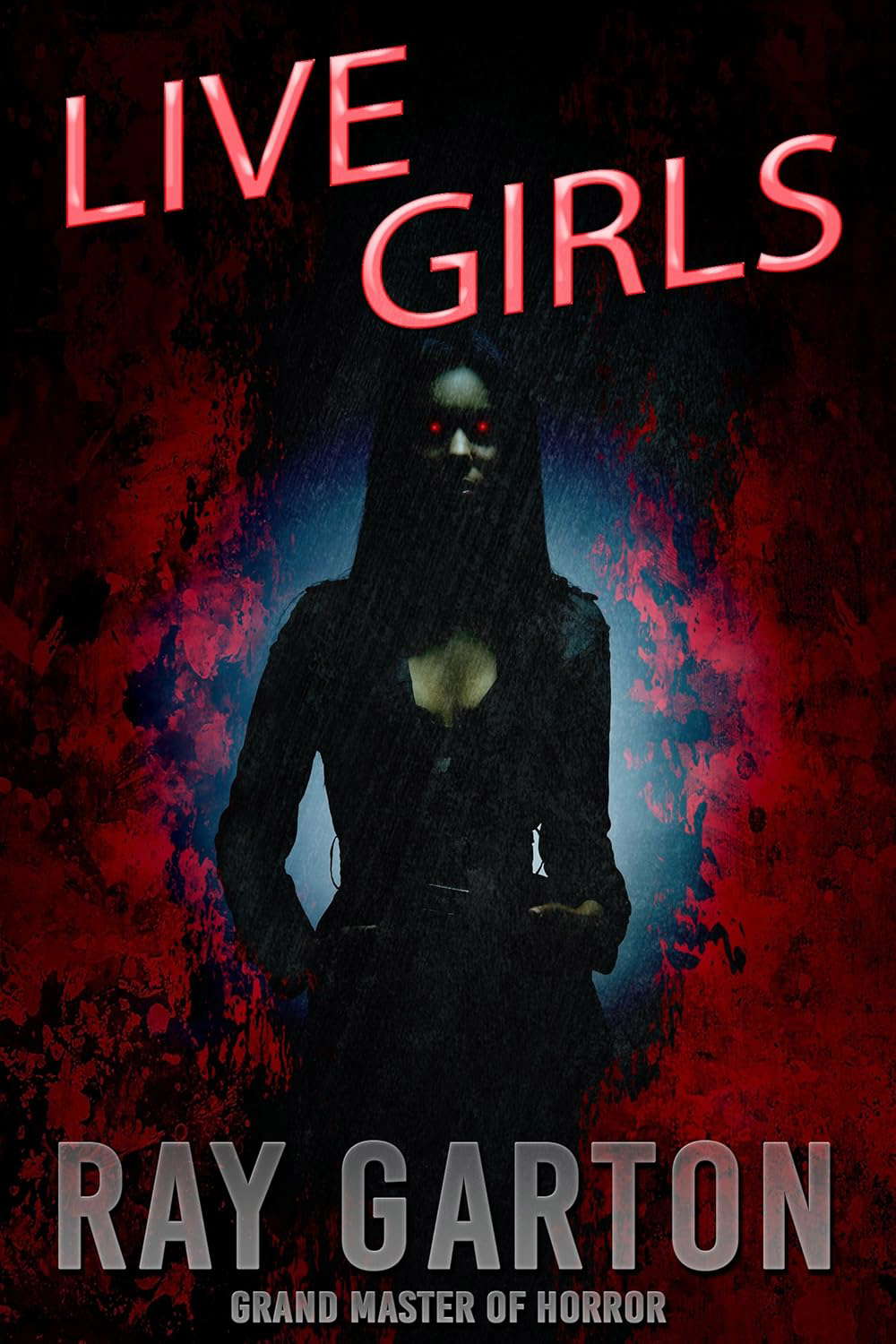 Live Girls (The Horror of Ray Garton Book 1) poster