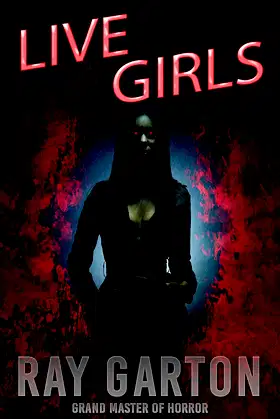 Live Girls (The Horror of Ray Garton Book 1) poster