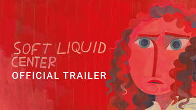 Soft Liquid Center - Official Trailer poster