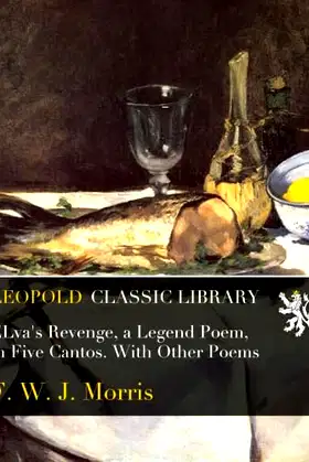ELva's Revenge, a Legend Poem, in Five Cantos. With Other Poems poster