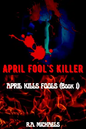 April Fool's Killer: April Kills Fools (April Fool's Killer Series Book 1) poster