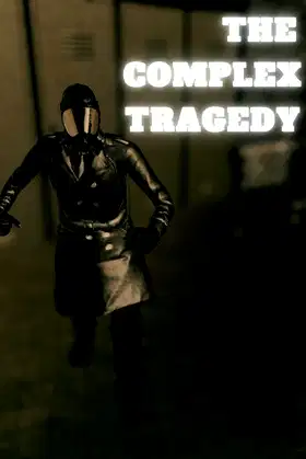 The Complex Tragedy poster