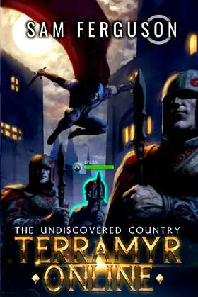 Terramyr Online: The Undiscovered Country: A LitRPG Adventure poster