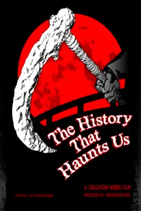 The History That Haunts Us poster