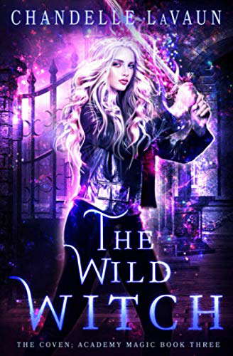 The Wild Witch (The Coven: Academy Magic) poster