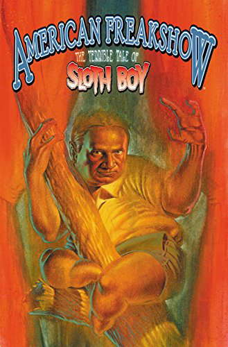 American Freakshow: The Terrible Tale of Sloth Boy poster