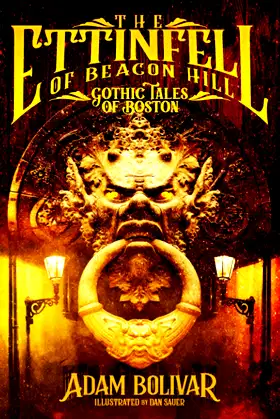 The Ettinfell of Beacon Hill: Gothic Tales of Boston poster