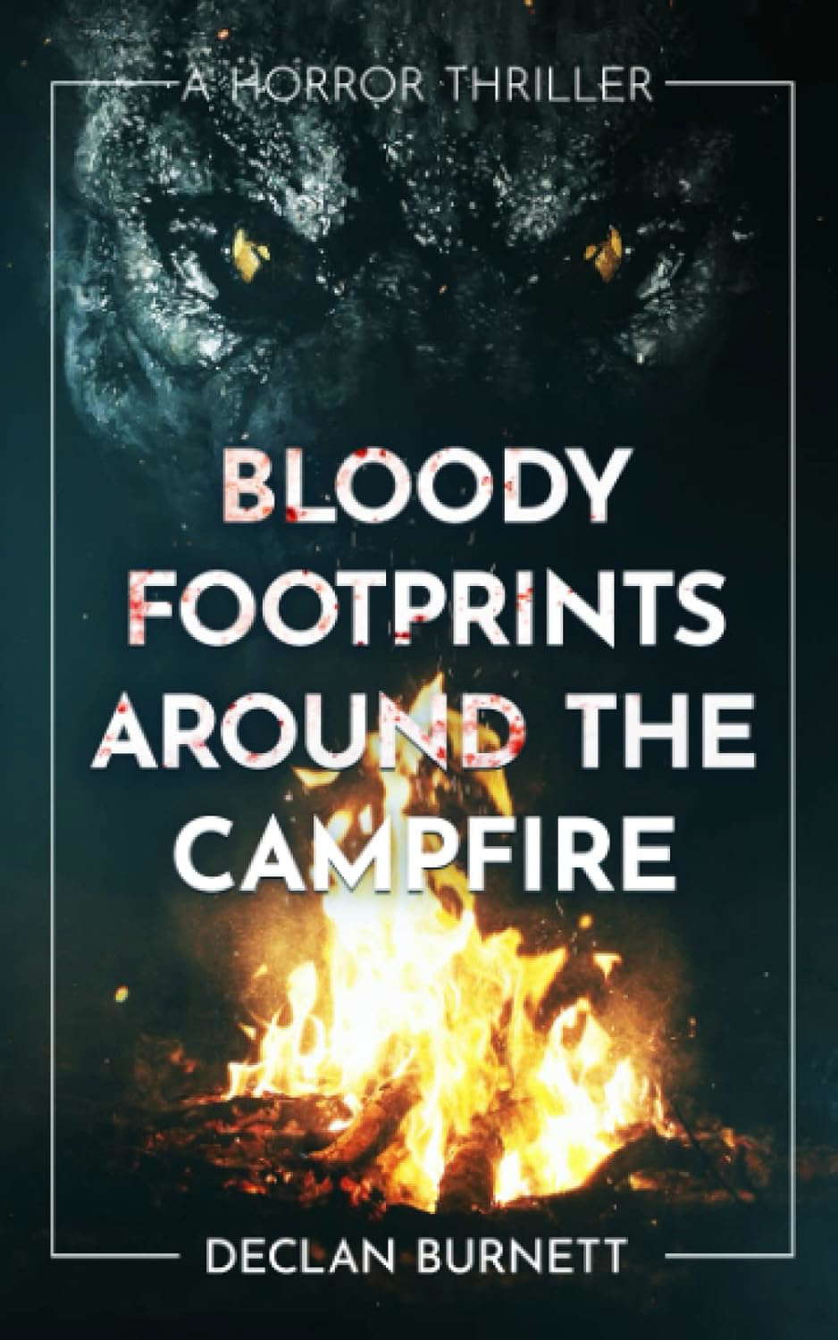 Bloody Footprints Around The Campfire poster