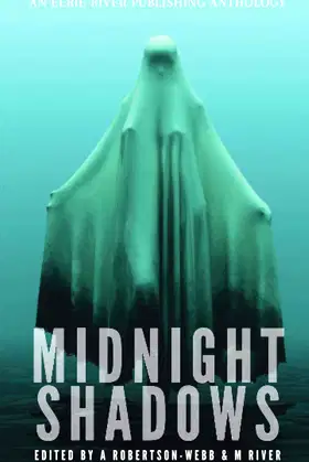 Midnight Shadows: Tales From the River Volume One poster