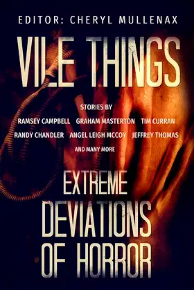 Vile Things: Extreme Deviations of Horror poster