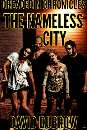 Dreadedin Chronicles: The Nameless City poster