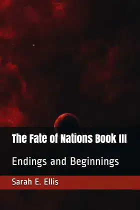 The Fate of Nations Book III: Endings and Beginnings poster
