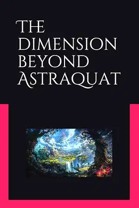 The dimension beyond Astraquat poster