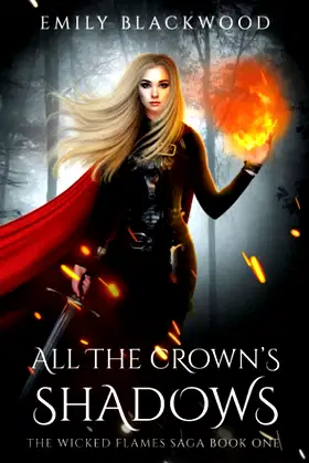 All The Crown's Shadows: The Wicked Flames Saga Book 1 poster