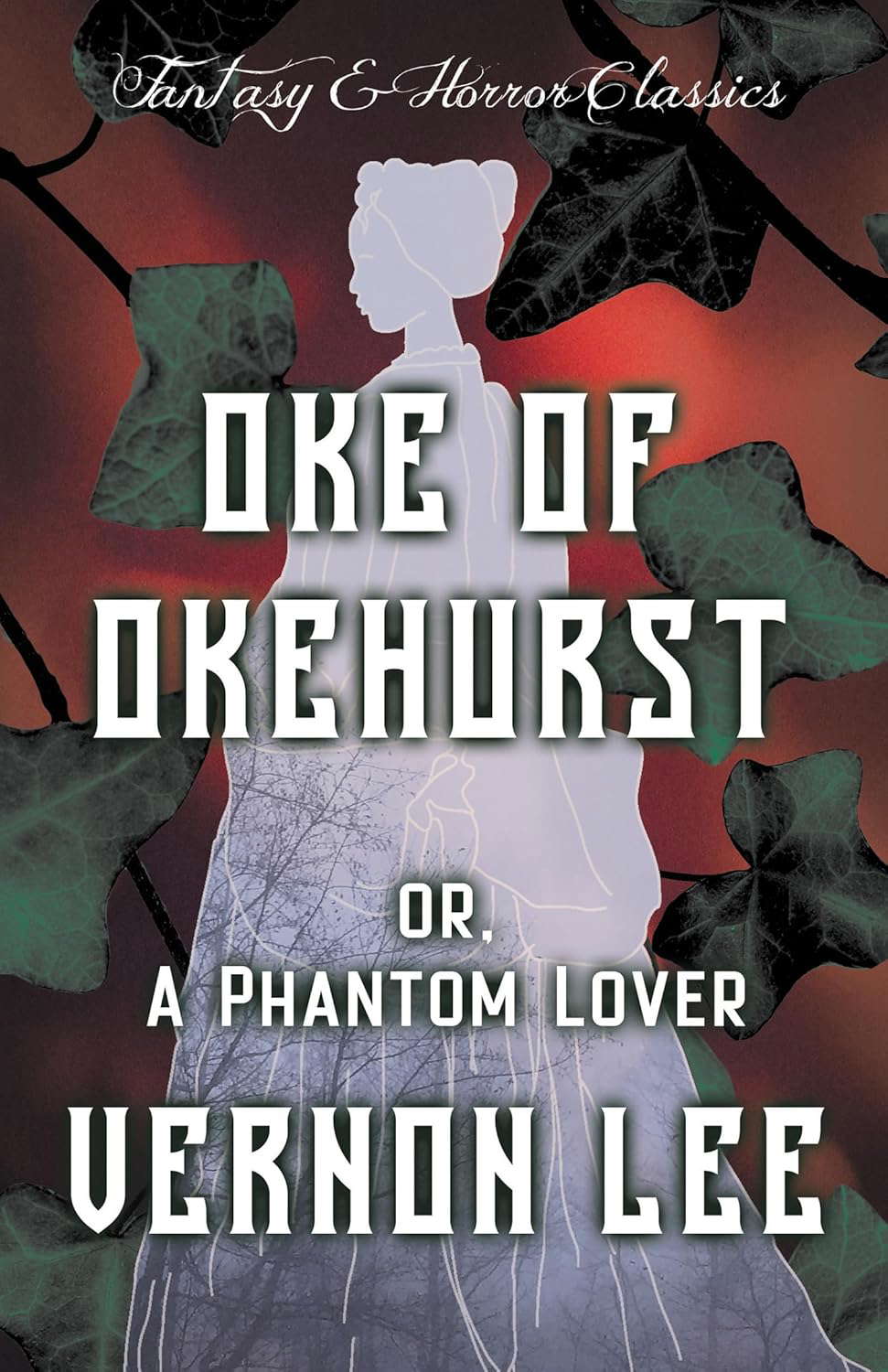Oke of Okehurst - or, A Phantom Lover: (Fantasy and Horror Classics) poster