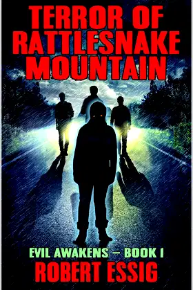 Terror of Rattlesnake Mountain: A Novel of Horror (Evil Awakens Book 1) poster