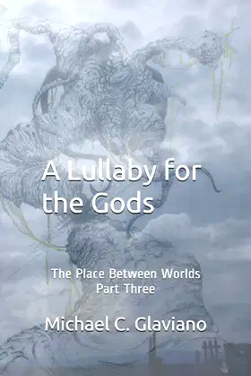 A Lullaby for the Gods: The Place Between Worlds Part Three poster