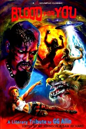 Blood for You: A Literary Tribute to GG Allin poster