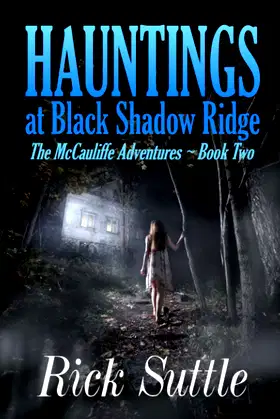 Hauntings at Black Shadow Ridge (The McCauliffe Adventures) poster