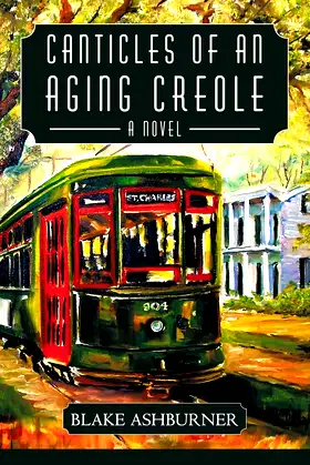 Canticles of an Aging Creole: A Novel poster