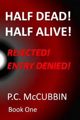 Half Dead! Half Alive! Rejected! Entry Denied! poster