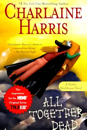 All Together Dead (Sookie Stackhouse/True Blood) poster