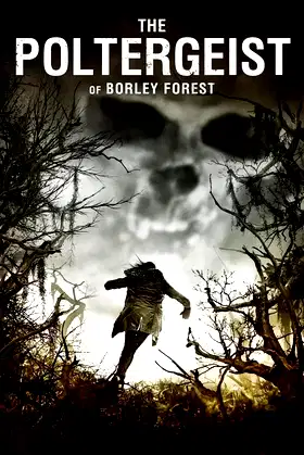 The Poltergeist of Borley Forest poster