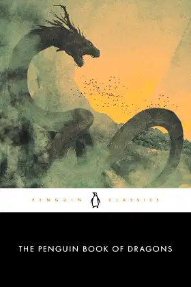 The Penguin Book of Dragons (Penguin Classics) poster