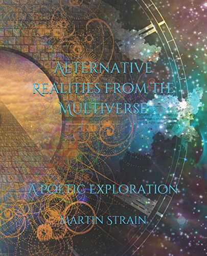 Alternative Realities from the Multiverse: A Poetic Exploration poster