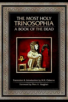 The Most Holy Trinosophia - A Book of the Dead poster