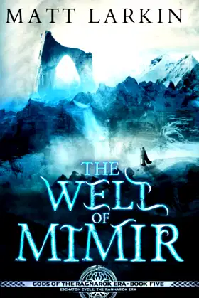 The Well of Mimir: Eschaton Cycle (Gods of the Ragnarok Era) poster