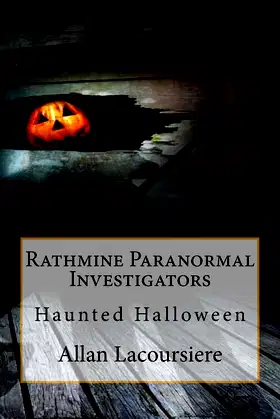 Rathmine Paranormal Investigators: Haunted Halloween poster