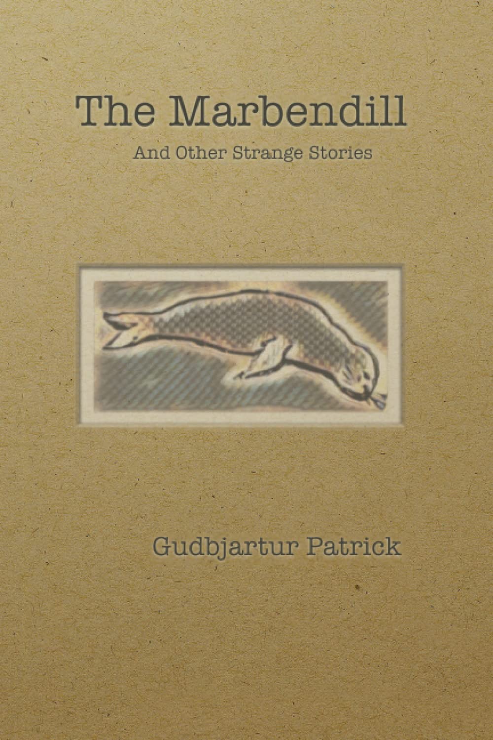 The Marbendill: And Other Strange Stories (Far Isle) poster