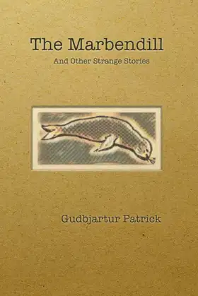 The Marbendill: And Other Strange Stories (Far Isle) poster