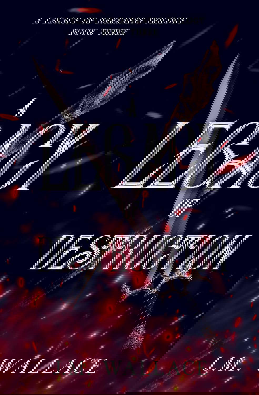 A Legacy of Destruction: A Legacy of Darkness Trilogy Book Three poster