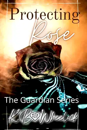 Protecting Rose (The Guardian Series Book 1) poster