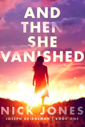 And Then She Vanished (The Joseph Bridgeman Series) poster