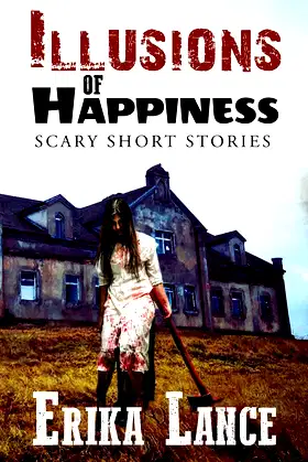 Illusions of Happiness: Scary Short Story Collection poster