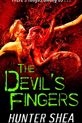 The Devil's Fingers (Hunter Shea's One SIze Eats All Book 3) poster