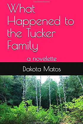 What Happened to the Tucker Family: a novelette poster