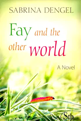 Fay and the other world - A Novel poster